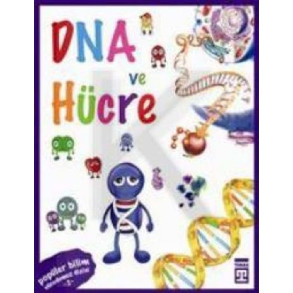 Popüler Bilim Vücudumuz Dizisi 2 DNA ve Hücre