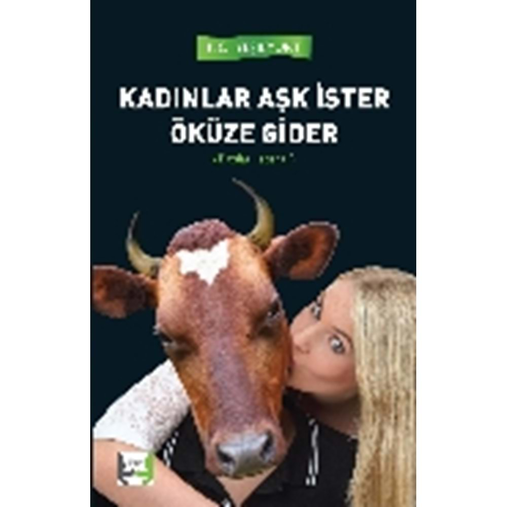 Kadınlar Aşk İster Öküze Gider