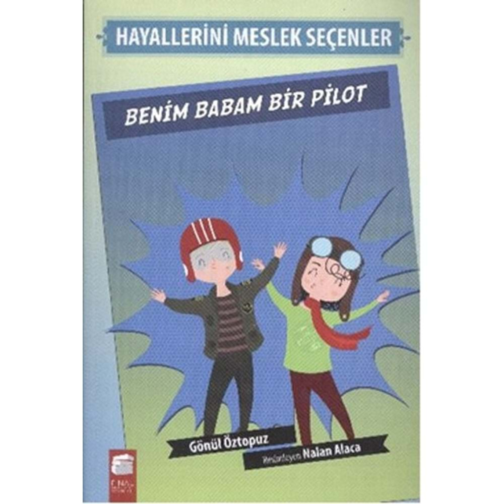 Benim Babam Bir Pilot Hayallerini Meslek Seçenler