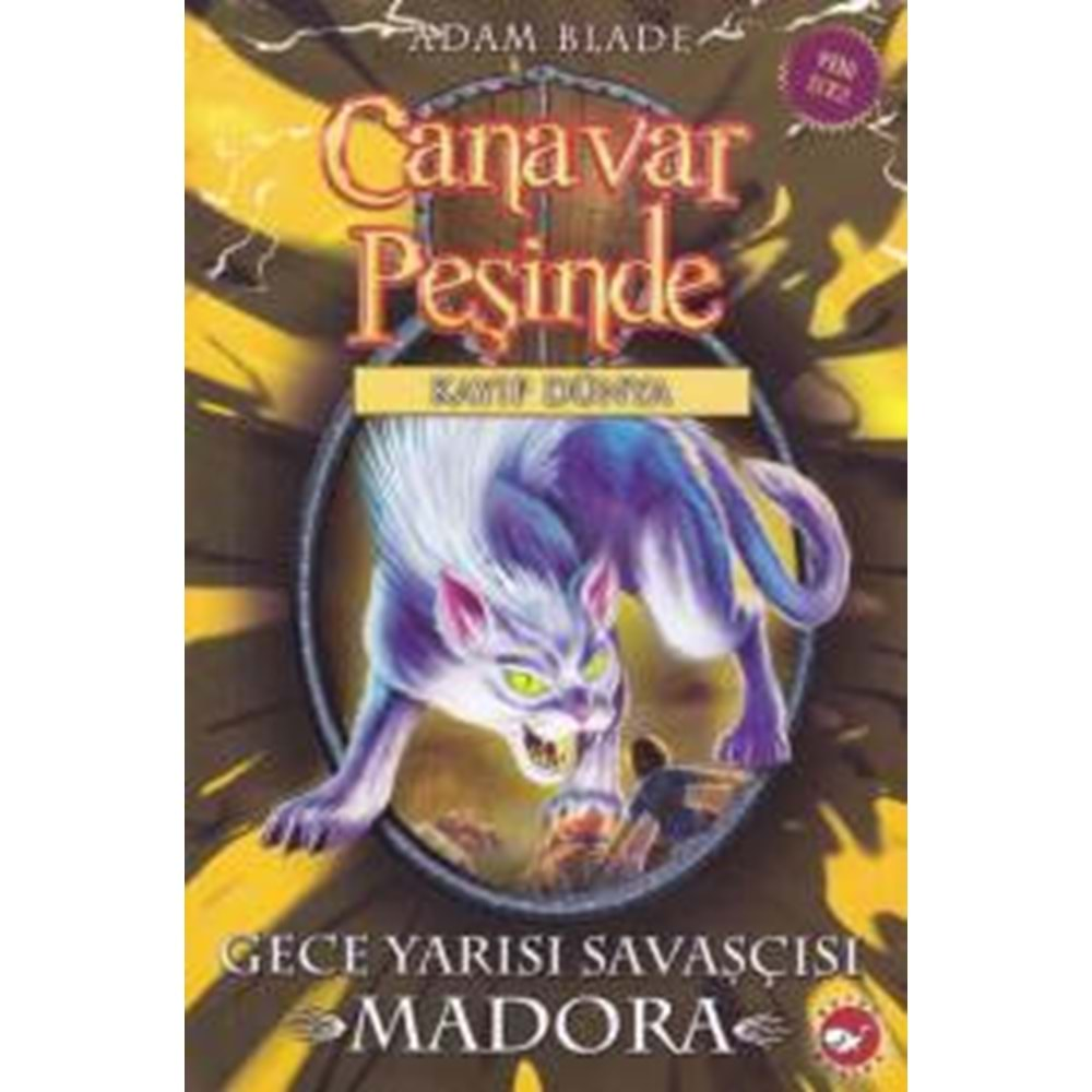 Canavar Peşinde 40 Kayıp Dünya-Gece Yarısı Savaşçısı Madora - Kayıp Dü