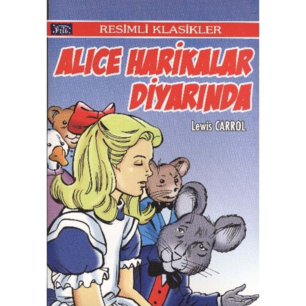 Alice Harikalar Diyarında Resimli Klasikler