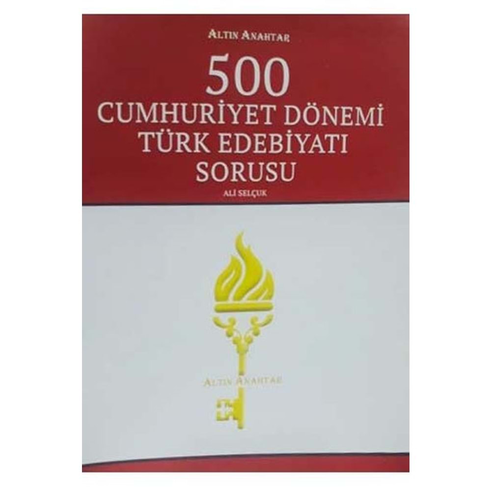 Altın Anahtar 500 Cumhuriyet Dönemi Türk Edebiyatı Sorusu