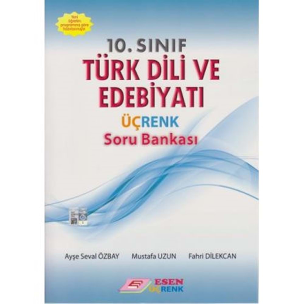 Esen 10.Sınıf Türk Dili ve Edebiyatı Üçrenk Soru Bankası (Yeni Müfredat)