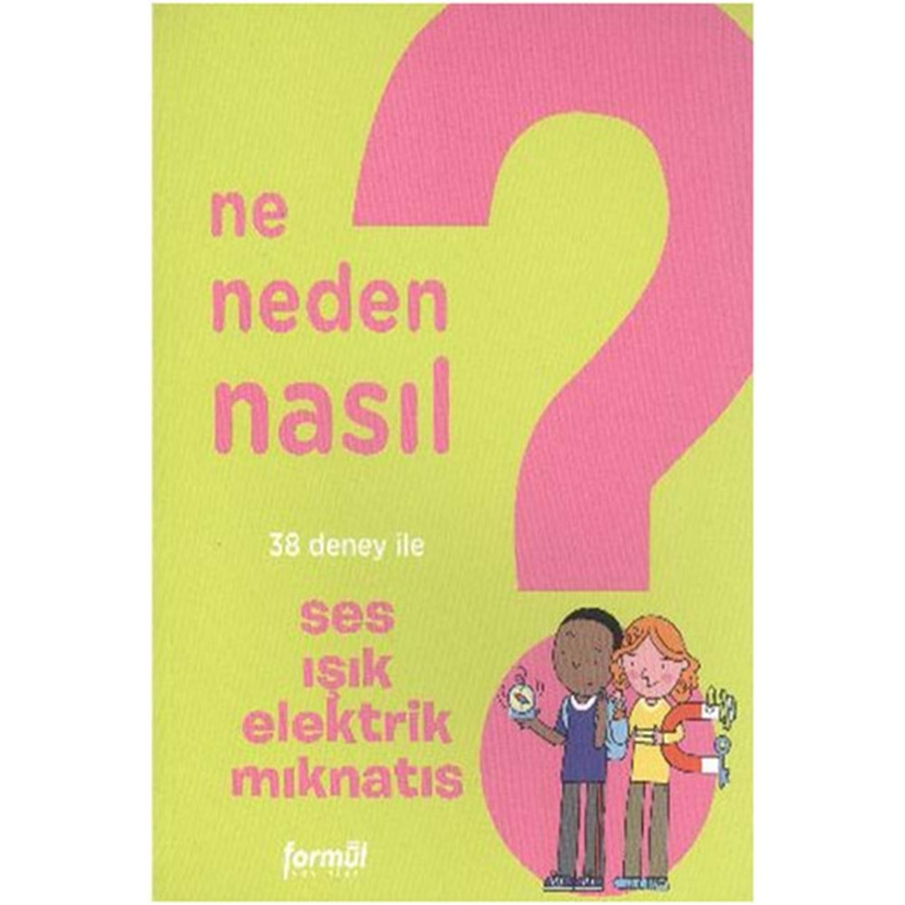 Ne Neden Nasıl 4 - Ses Işık Elektrik Mıknatıs