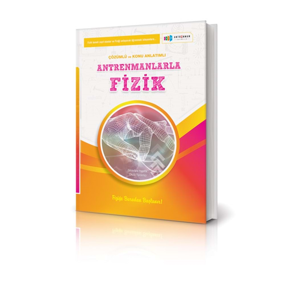 Antrenmanlarla Fizik Örnek Çözüm ve Konu Anlatımlı