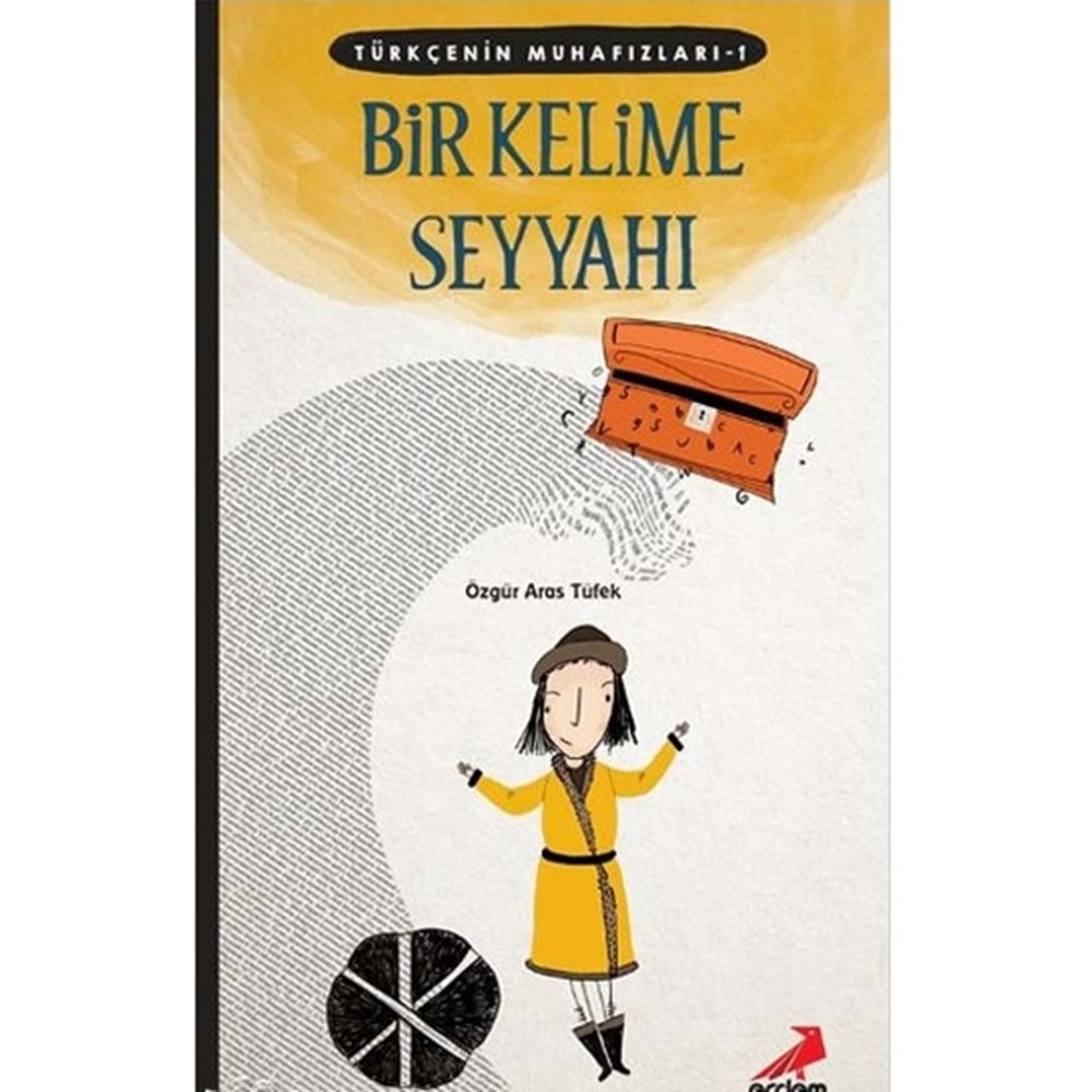 Türkçenin Muhafızları 1 Bir Kelime Seyyahı