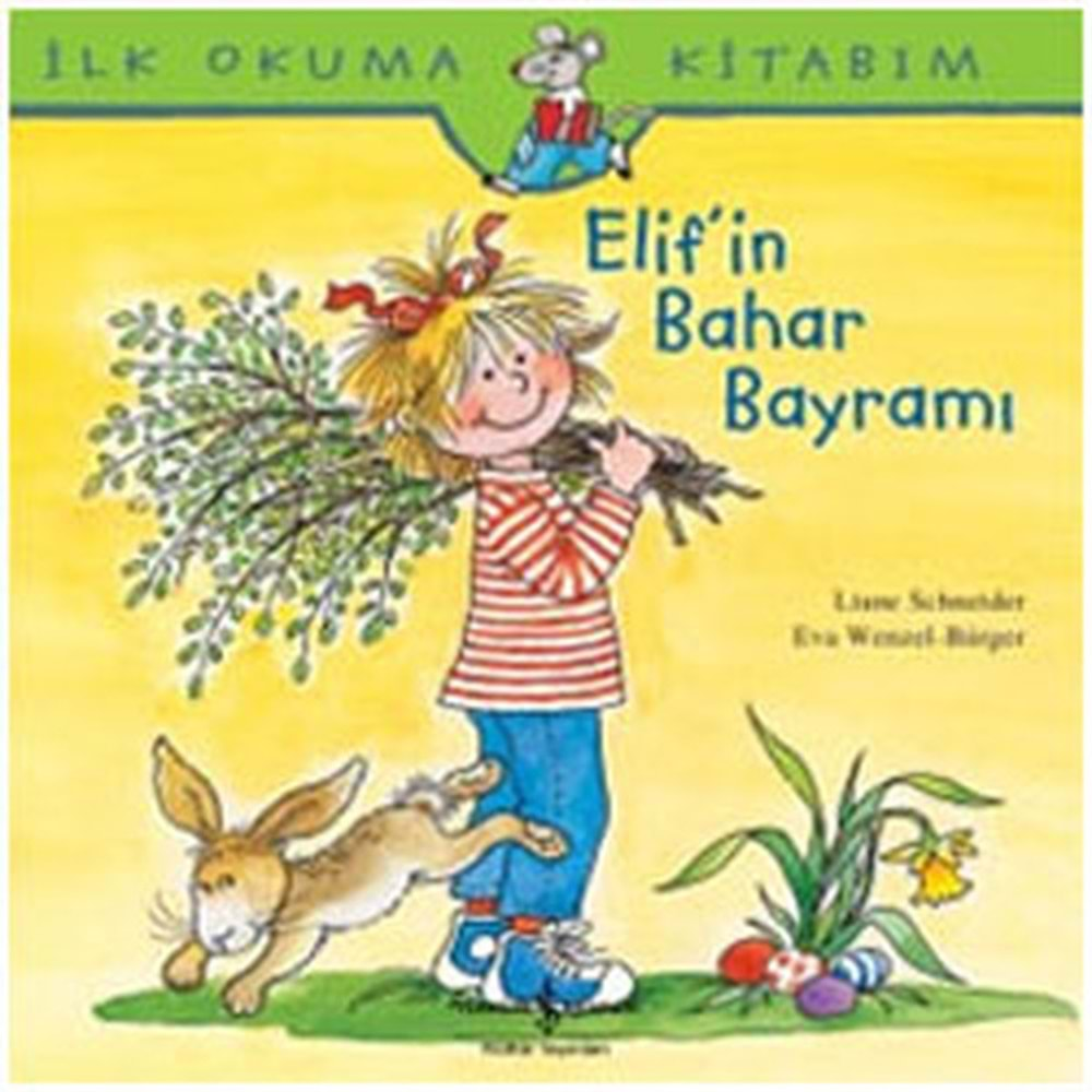 İlk Okuma Kitabım - Elif'in Bahar Bayramı