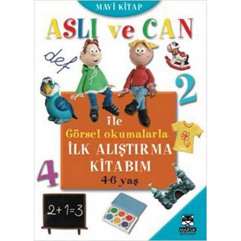 Aslı ve Can ile Görsel Okumalarla İlk Alıştırma Kitabım - Mavi Kitap (4-6 yaş)