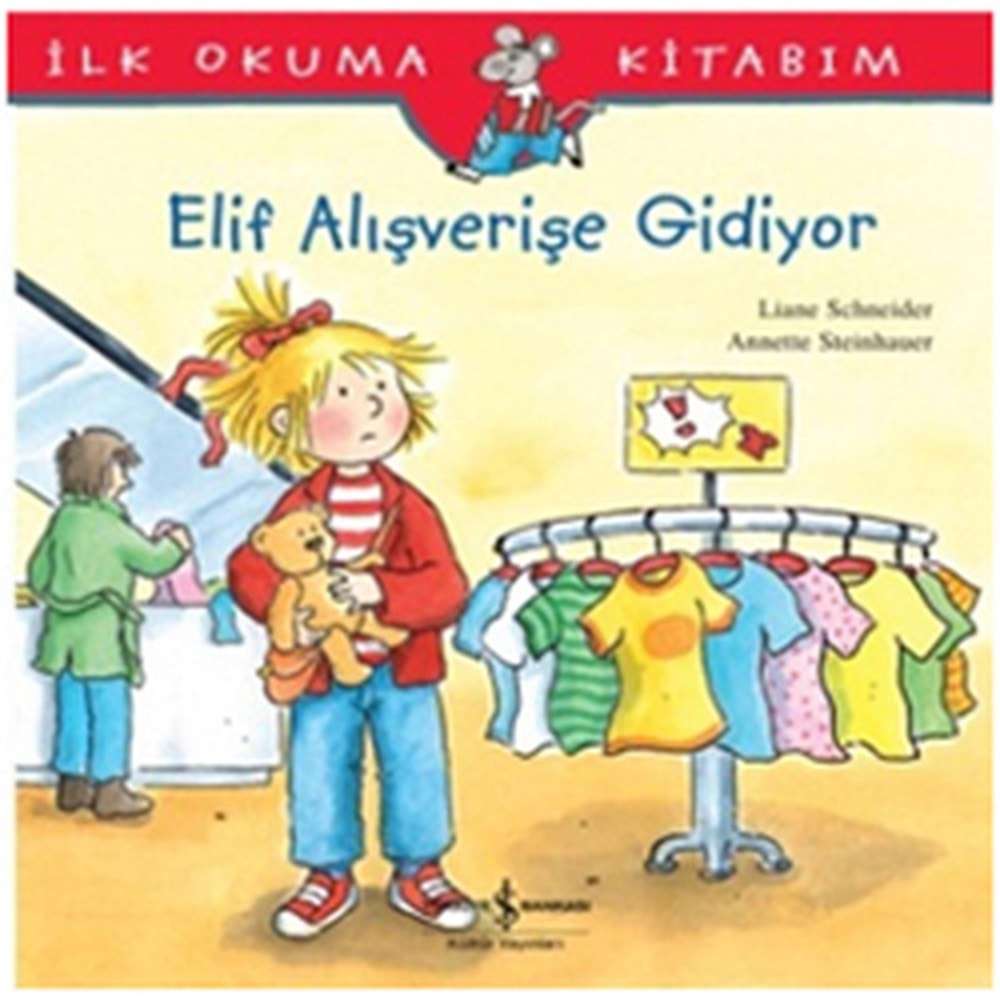 İlk Okuma Kitabım- Elif Alışverişe Gidiyor