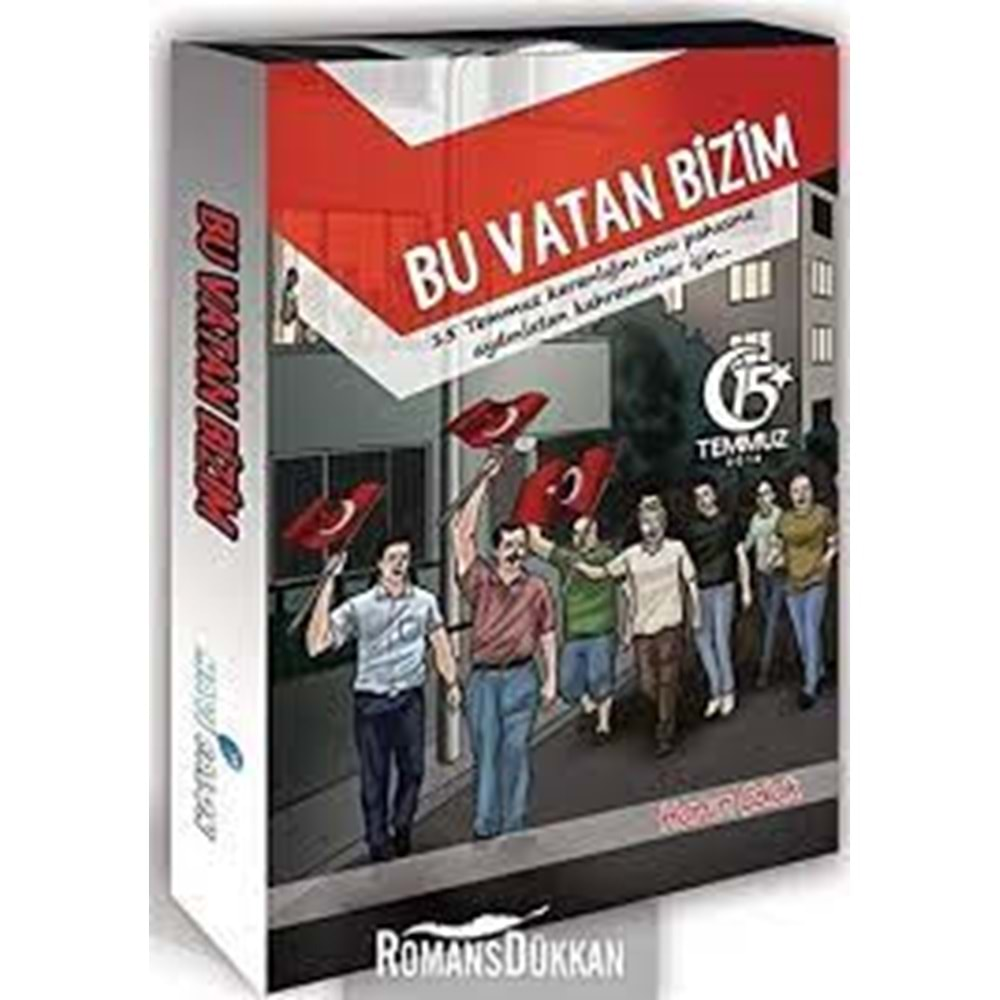 Bu Vatan Bizim !5 Temmuz