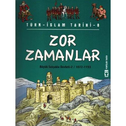 Popüler Tarih Türk İslam Tarihi Zor Zamanlar