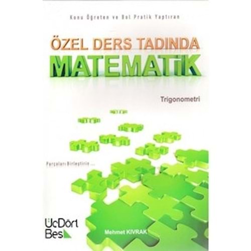 Özel Ders Tadında Matematik - Trigonometri ÜçDörtBeş Yayınları