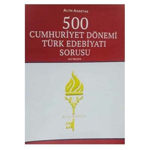 Altın Anahtar 500 Cumhuriyet Dönemi Türk Edebiyatı Sorusu