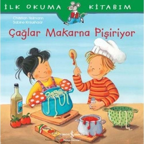 İlk Okuma Kitabım - Çağlar Makarna Pişiriyor