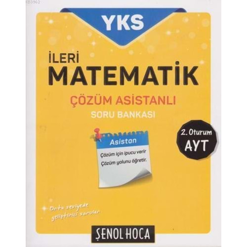 AYT İleri Matematik Çözüm Asistanlı Soru Bankası Şenol Hoca Yayınları