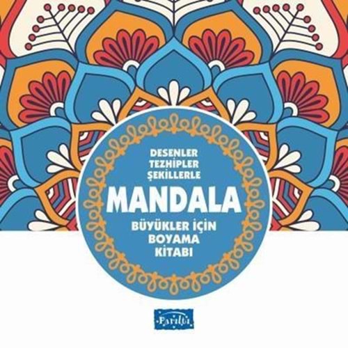 Desenler Tezhipler Şekillerle Mandala Mavi Kitap Muhammet Cüneyt Özcan Parıltı Yayınları