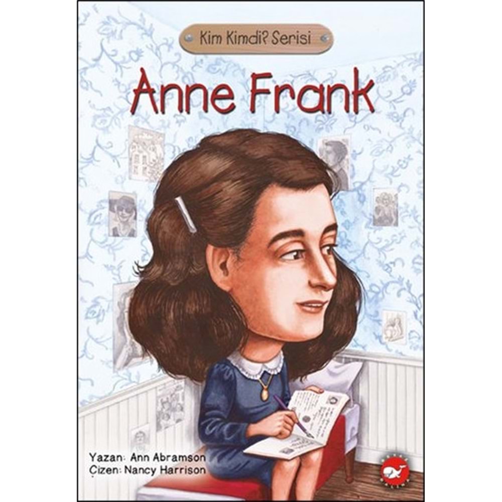 Kim Kimdi Serisi Anne Frank